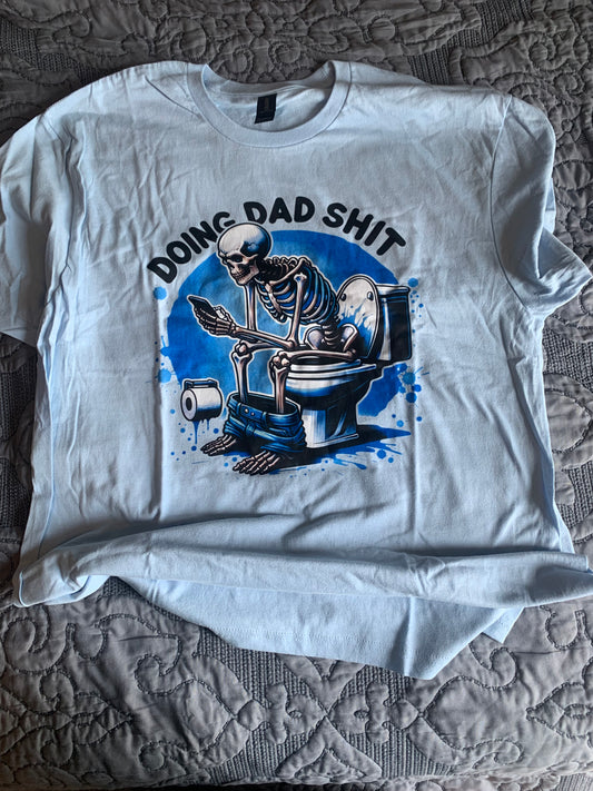 Doing dad shit shirt
