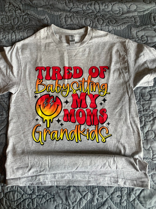 Tired of babysitting shirt
