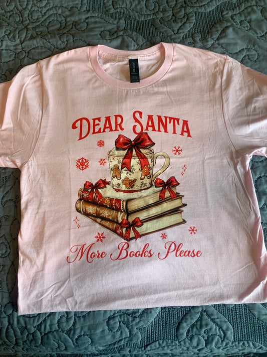 Dear Santa more books shirt