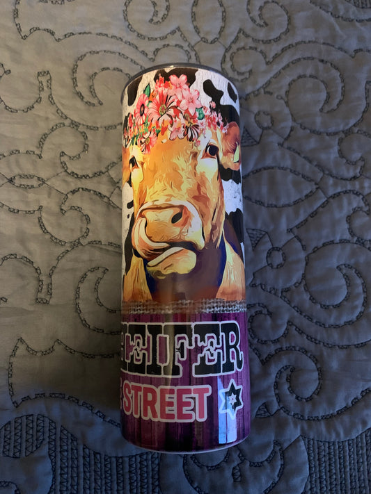 Crazy heifer down the street tumbler