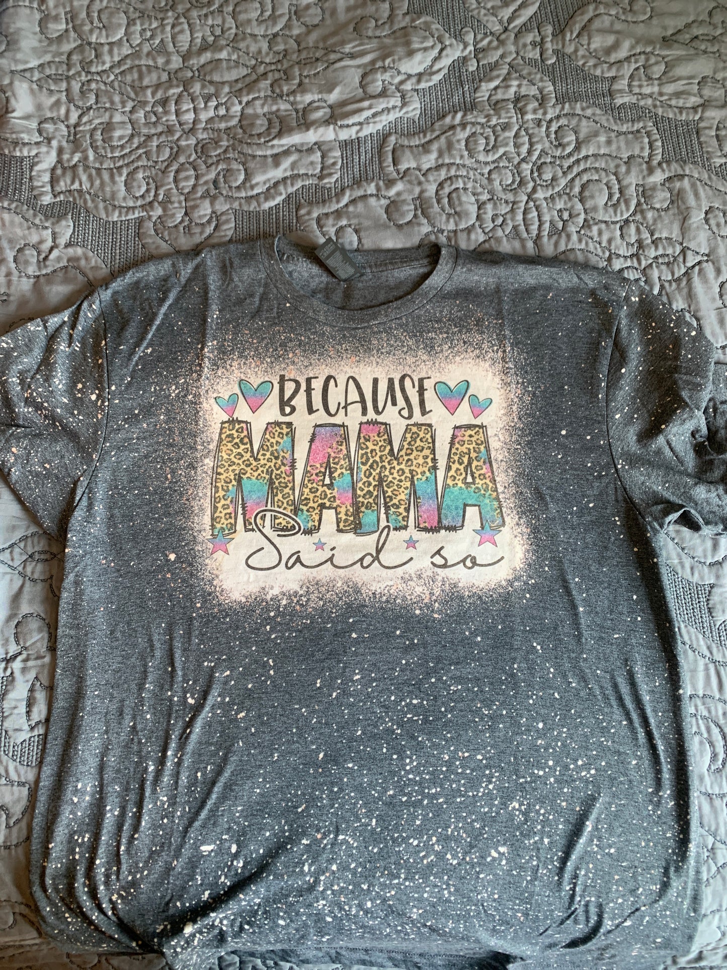 Because Mama said so shirt