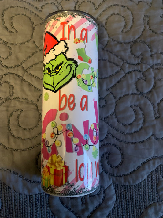 Be a Cindy Lou who tumbler